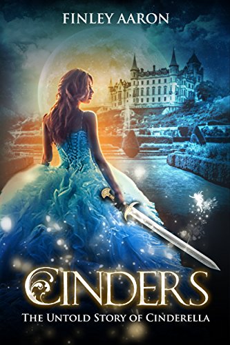 Cover of Cinders: The Untold Story of Cinderella